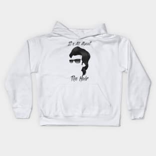 It's All About The Hair!! Kids Hoodie